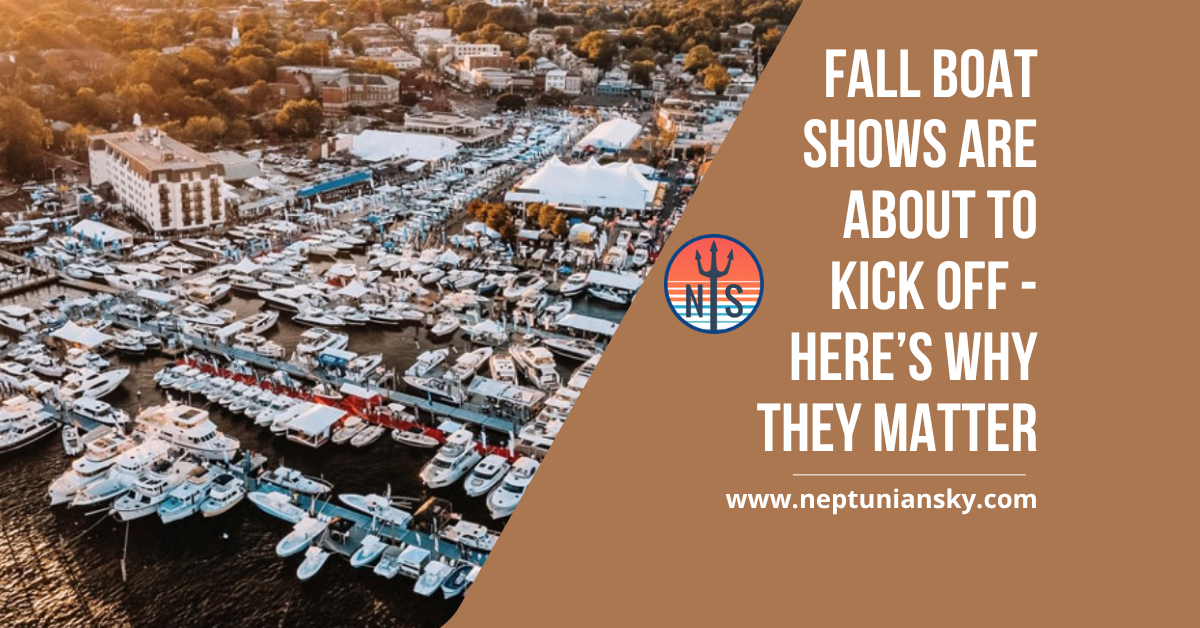 Fall Boat Shows Are About to Kick Off — Here’s Why They Matter
